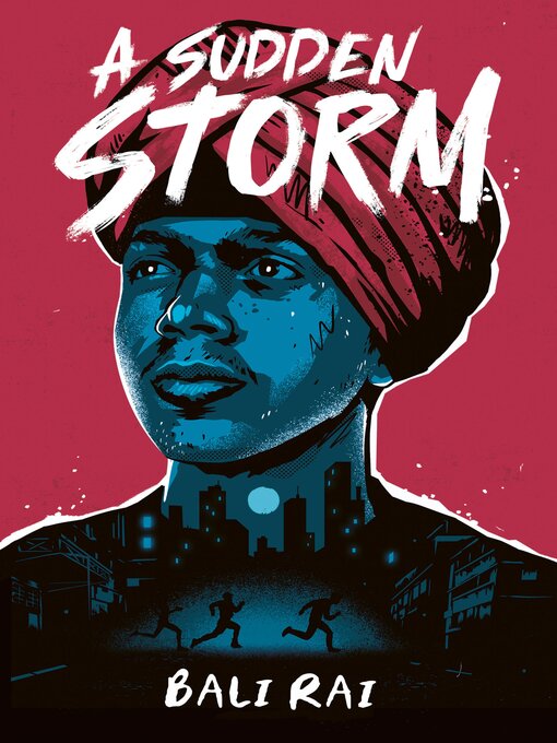Title details for A Sudden Storm by Bali Rai - Available